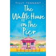 thumbnail image 1 of Pre-Owned The Waffle House on the Pier: A gorgeous feel-good romantic comedy (Paperback) 1838888187 9781838888183, 1 of 1