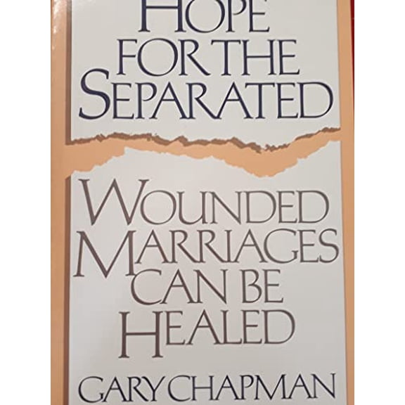 Pre-Owned Hope for the Separated: Wounded Marriages Can Be Healed (Paperback) 0802436161 9780802436160