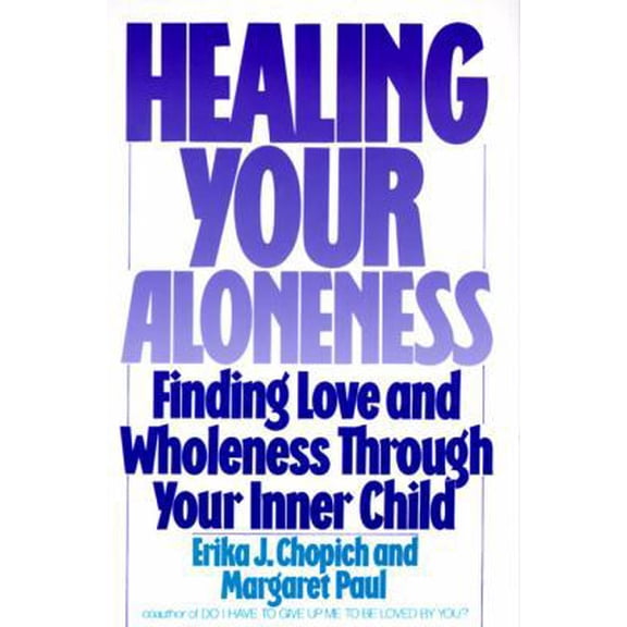 Pre-Owned Healing Your Aloneness (Paperback) 0062501496 9780062501493