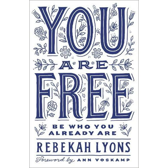 Pre-Owned You Are Free: Be Who You Already Are (Hardcover) 0310345529 9780310345527