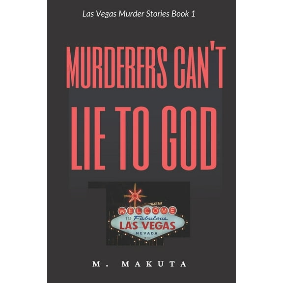 Murderers Can't Lie to God (Paperback)