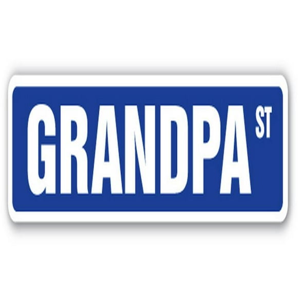 SignMission SS-GRANDPA 18 in. Grandpa Street Sign - Grandad Pop Pa Poppa Granpop