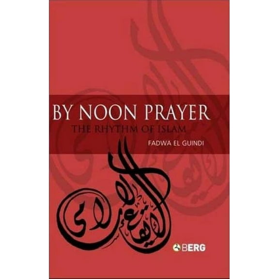 By Noon Prayer: The Rhythm of Islam, (Paperback)