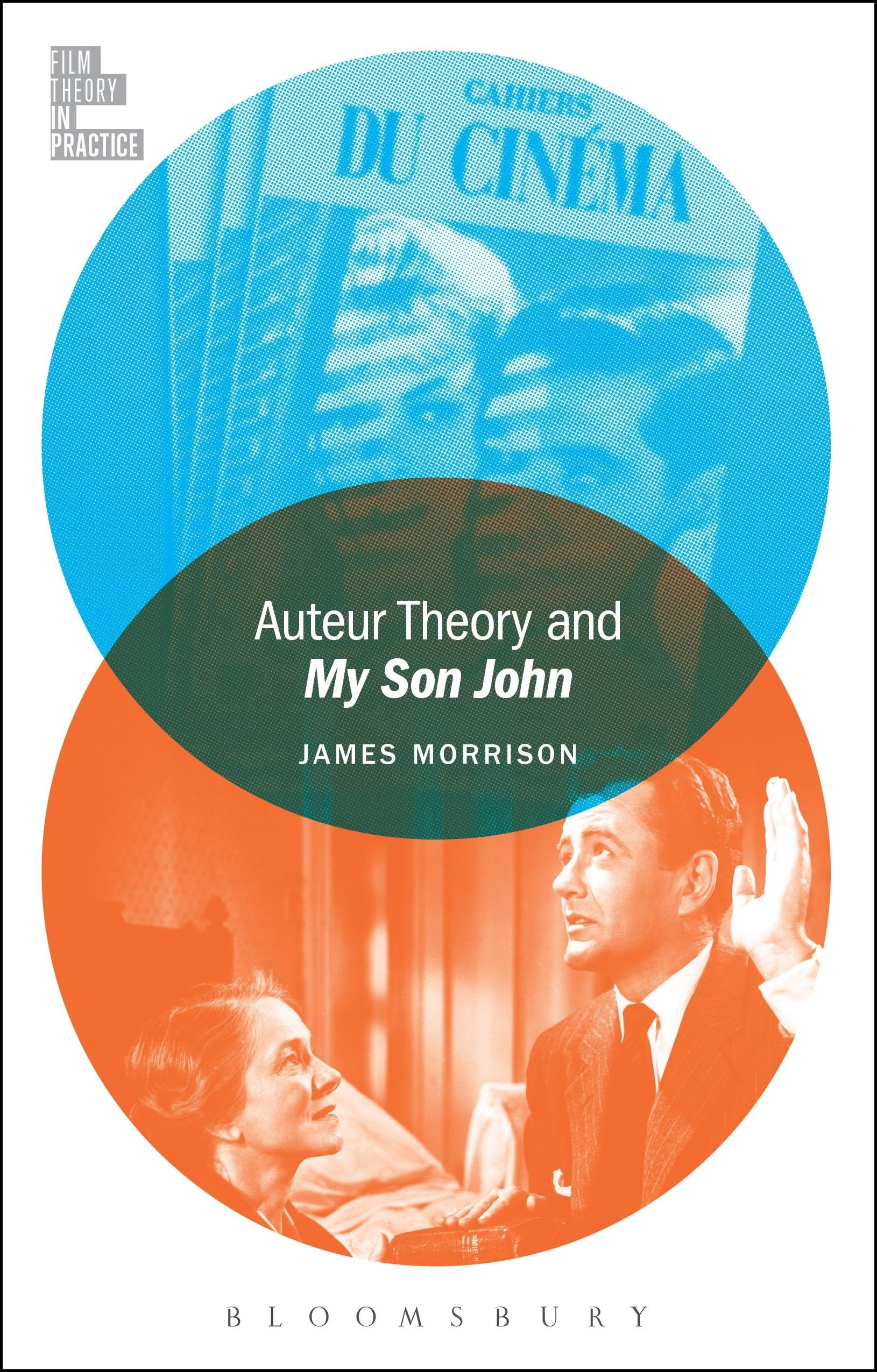 Film Theory in Practice Auteur Theory and My Son John
