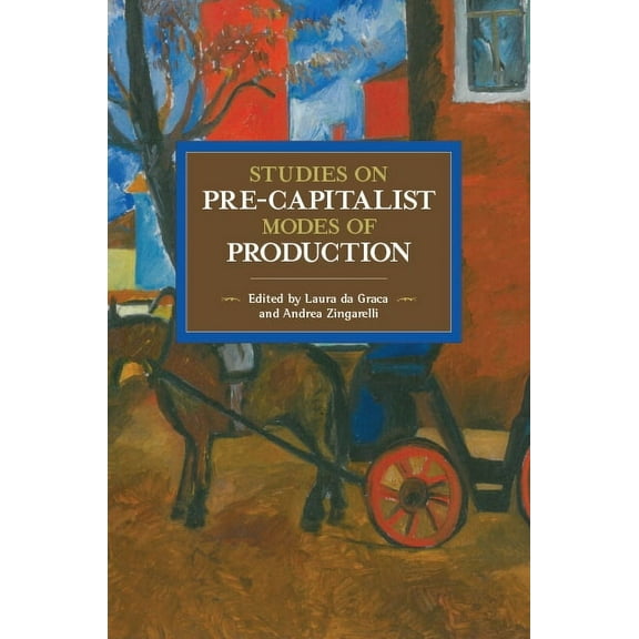 Historical Materialism Studies on Pre-Capitalist Modes of Production, (Paperback)