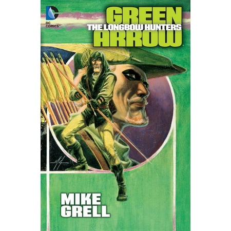 Green Arrow: The Longbow Hunters