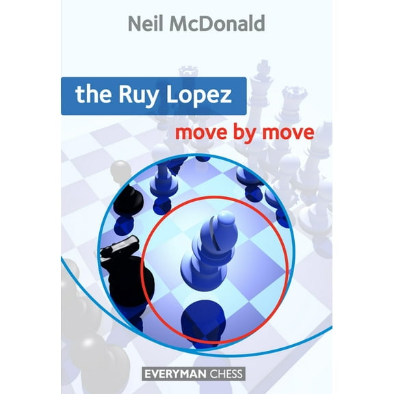 Everyman Chess Ruy Lopez: Move by Move, (Paperback)