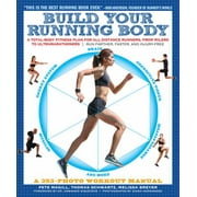 Build Your Running Body: A Total-Body Fitness Plan for All Distance Runners, from Milers to Ultramarathoners--Run Farther, Faster, and Injury-F [Paperback - Used]