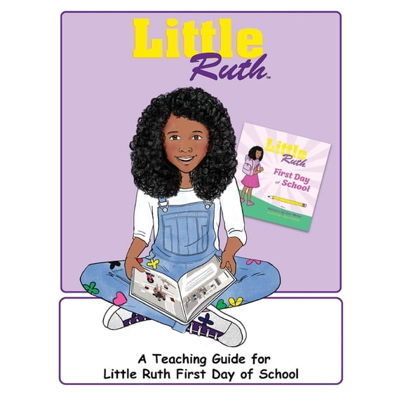 Little Ruth Children's Collection Little Ruth First Day Of School Teaching Guide, (Paperback)