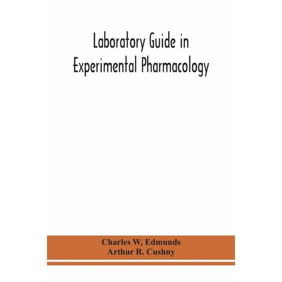 Laboratory Guide In Experimental Pharmacology, (Paperback)