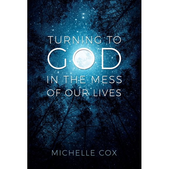 Turning to God in the Mess of Our Lives, (Paperback)