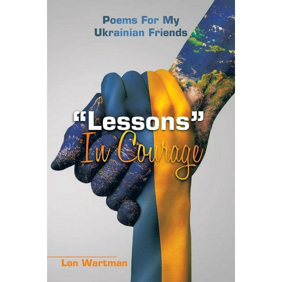 "Lessons" in Courage: Poems for My Ukrainian Friends (Paperback)