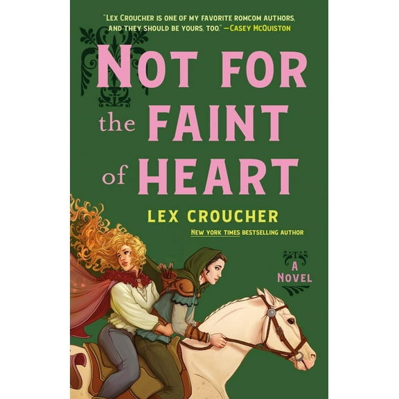 Lex Croucher: Not for the Faint of Heart: A Novel (Hardcover)