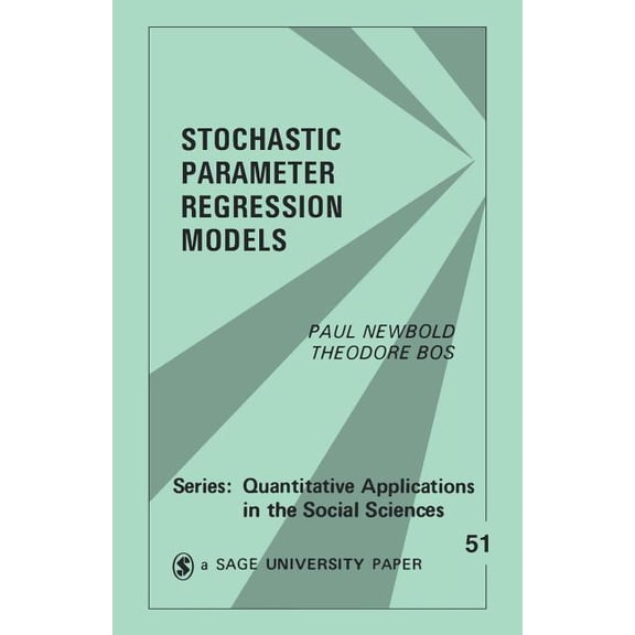 Quantitative Applications in the Social Stochastic Parameter Regression Models, Book 51, (Paperback)