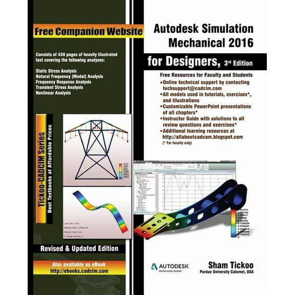 Autodesk Simulation Mechanical 2016 for Designers, 3rd Edition (Paperback) by Prof Sham Tickoo Purdue Univ