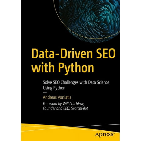Data-Driven SEO with Python: Solve SEO Challenges with Data Science Using Python (Paperback)