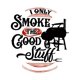 thumbnail image 2 of Women's Casual Short Sleeve T-Shirt with "I Only Smoke the Good Stuff" Graphic Print, Polyester Knit Fabric, All-Season Comfort, Round Neck, Alphabet Pattern Design, 2 of 6
