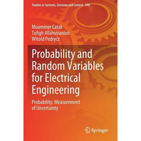 Studies in Systems, Decision and Control Probability and Random Variables for Electrical Engineering: Probability: Measurement of Uncertainty, Book 390, (Paperback)