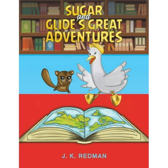 Sugar and Glide's Great Adventures, (Paperback)