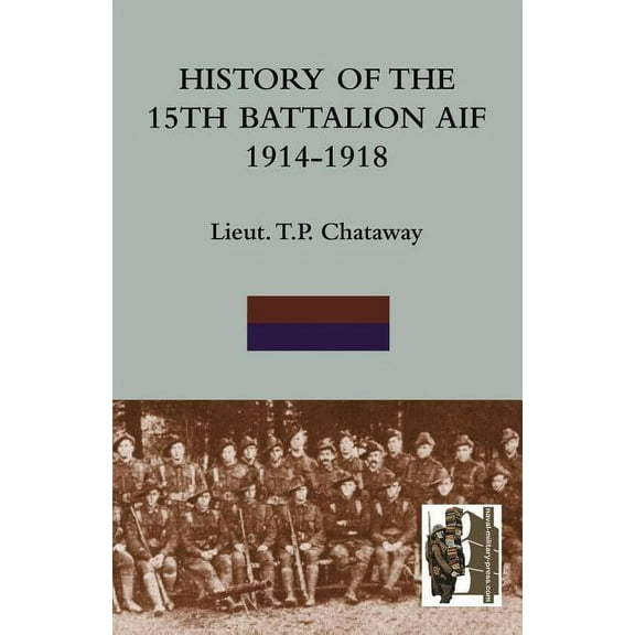 History of the 15th Battalion Aif 1914-1918 (Paperback)