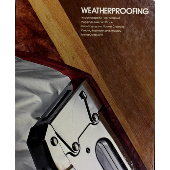 Pre-Owned Weatherproofing (Hardcover) 0809423707 9780809423705