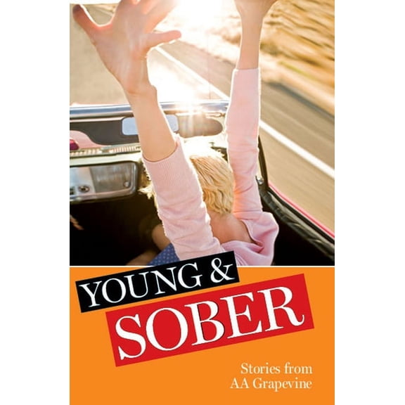 Young & Sober: Stories from AA Grapevine, (Paperback)