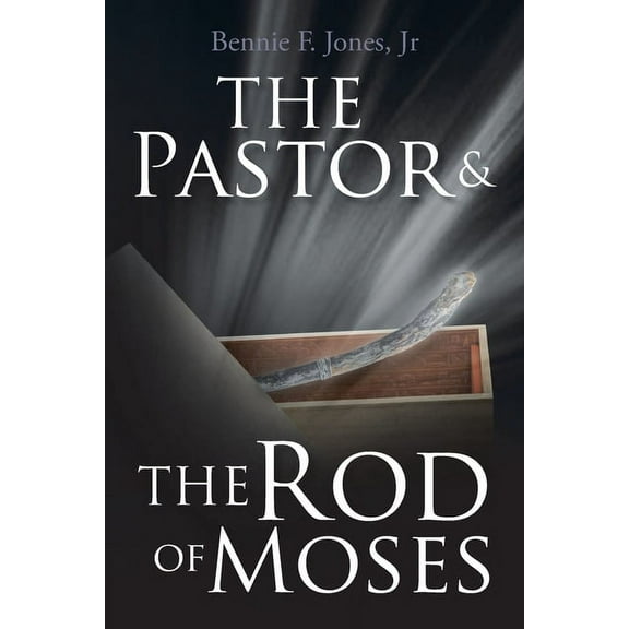 The Pastor & the Rod of Moses, (Paperback)