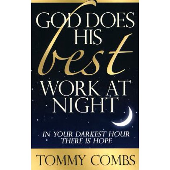 Pre-Owned God Does His Best Work at Night: In Your Darkest Hour There Is Hope (Paperback) 0981760899 9780981760896