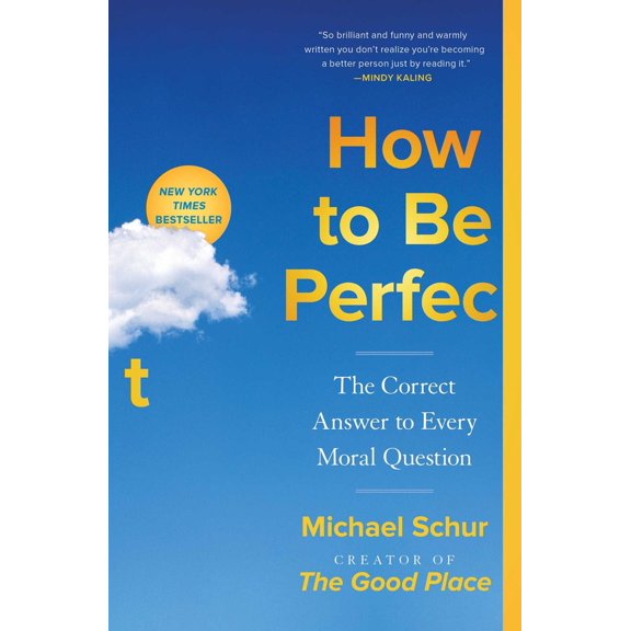 Pre-Owned How to Be Perfect: The Correct Answer to Every Moral Question (Paperback) 1982159324 9781982159320