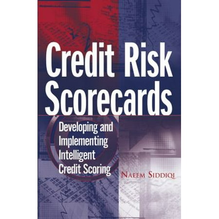 Credit Risk Scorecards: Developing And Implementing Intelligent Credit Scoring