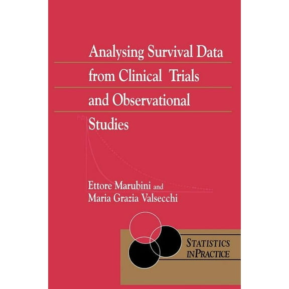 Statistics in Practice Analysing Survival Data from Clinical Trials and Observational Studies, Book 15, (Paperback)