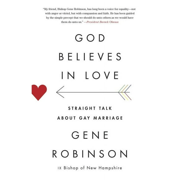 God Believes in Love: Straight Talk about Gay Marriage (Paperback)