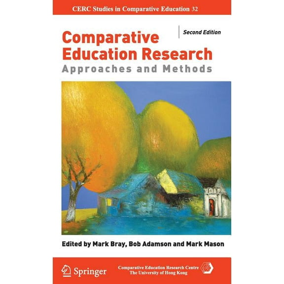 CERC Studies in Comparative Education Comparative Education Research: Approaches and Methods, Book 19, (Hardcover)
