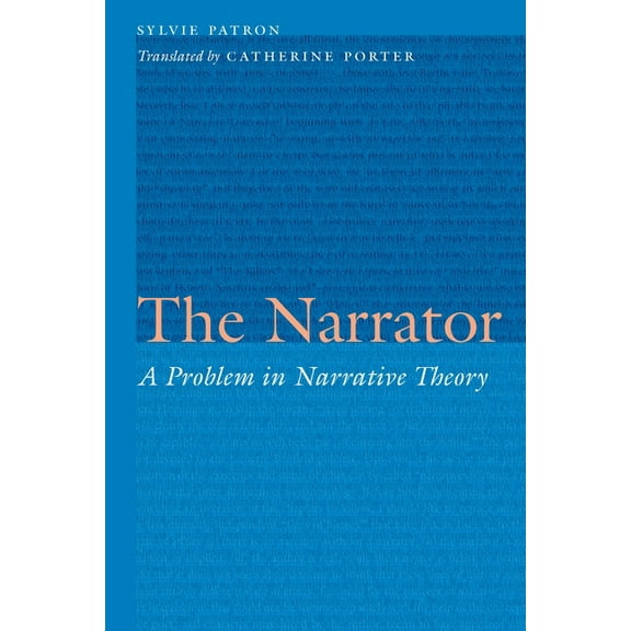 Frontiers of Narrative The Narrator: A Problem in Narrative Theory, (Hardcover)