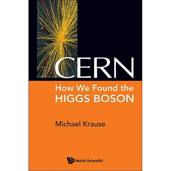 Cern: How We Found the Higgs Boson, (Paperback)