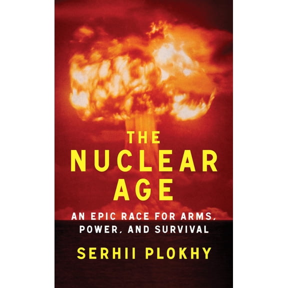 Pre-Owned The Nuclear Age: An Epic Race for Arms, Power and Survival, (Hardcover)