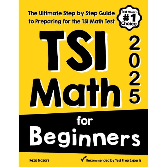 Pre-Owned TSI Math for Beginners: The Ultimate Step by Step Guide to Preparing for the TSI Math Test (Paperback) 1646129563 9781646129560