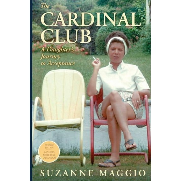 The Cardinal Club: A Daughter's Journey to Acceptance, (Paperback)