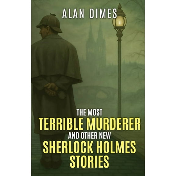 The Most Terrible Murderer and Other New Sherlock Holmes Stories, (Paperback)