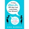 If You Lean in, Will Men Just Look down Your Blouse? : Questions and Thoughts for Loud, Smart Women in Turbulent Times, Used [Hardcover]