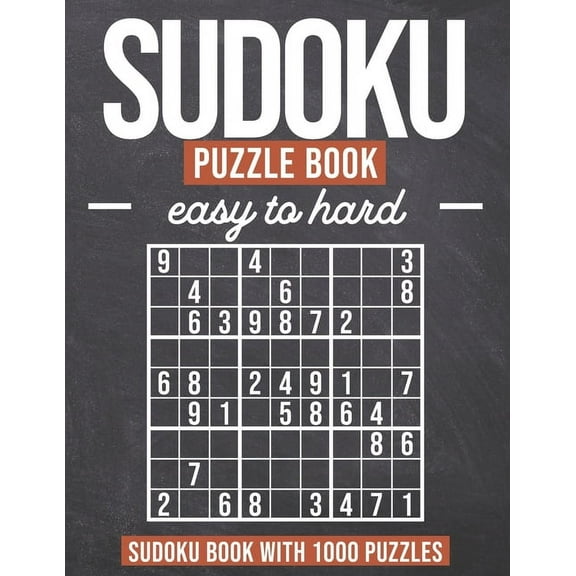 Sudoku Puzzle Book easy to hard : Sudoku Book with 1000 Puzzles - Easy to Hard - for Adults and Kids (Paperback)