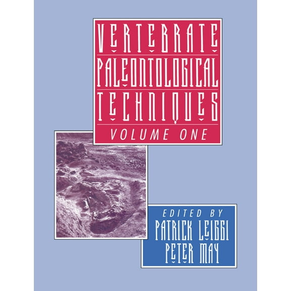 Vertebrate Paleontological Techniques: Volume 1, (Paperback)