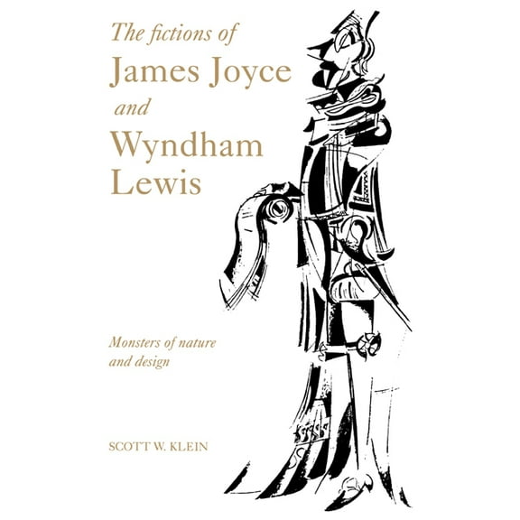 The Fictions of James Joyce and Wyndham Lewis, (Hardcover)