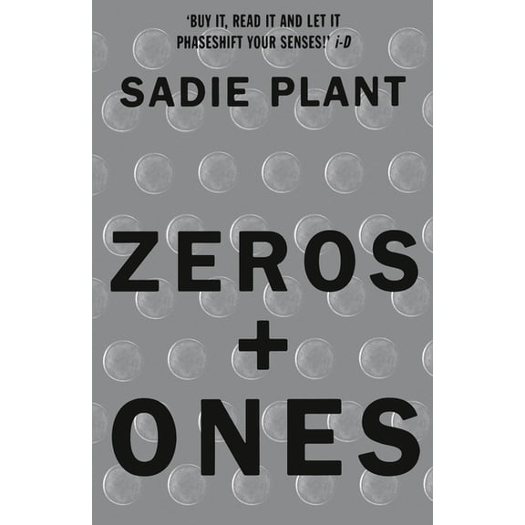 Zeros and Ones: Digital Women and the New Technoculture, (Paperback)