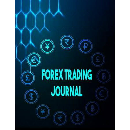 Forex Trading Journal: FX Trade Log For Currency Market Trading (Candlestick Chart) (120 pages) (8.5 x 11 Large) (Best Candlestick Patterns For Day Trading)