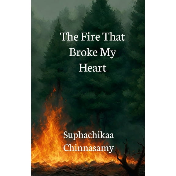 The Fire That Broke My Heart, (Paperback)