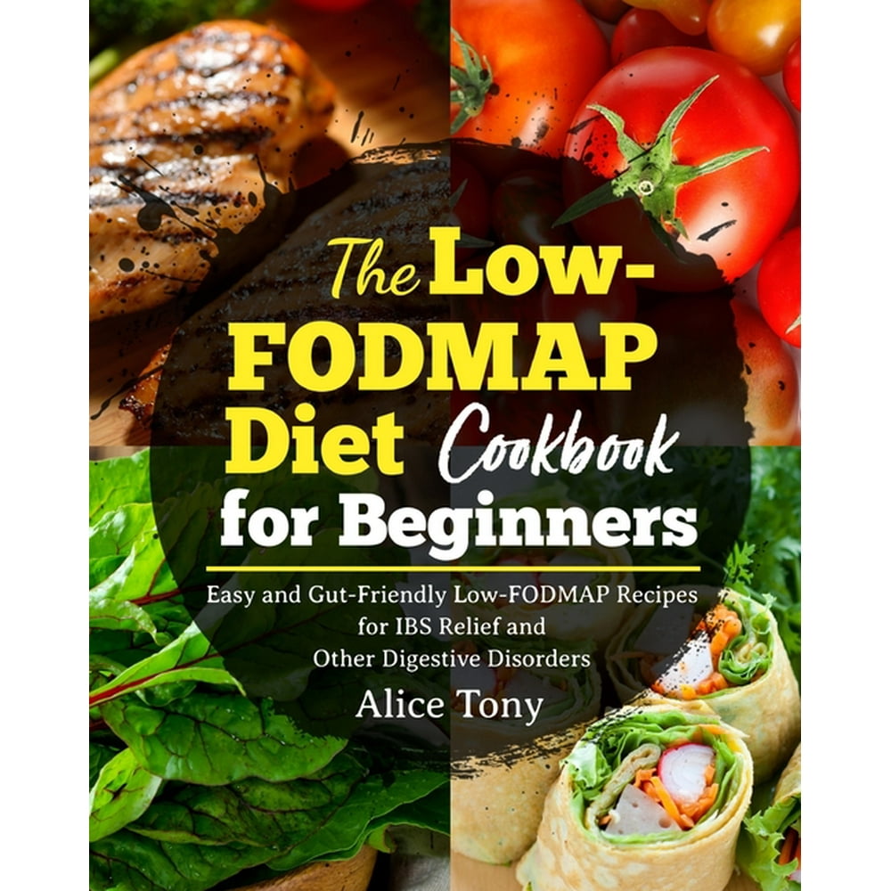 The LowFODMAP Diet Cookbook for Beginners (Paperback)