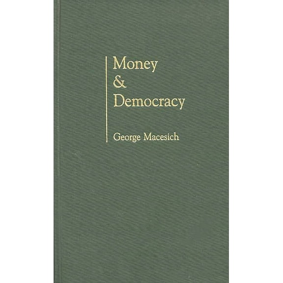 Money and Democracy, (Hardcover)