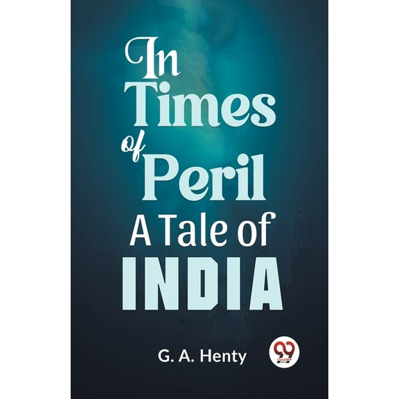 In Times Of Peril A Tale Of India, (Paperback)