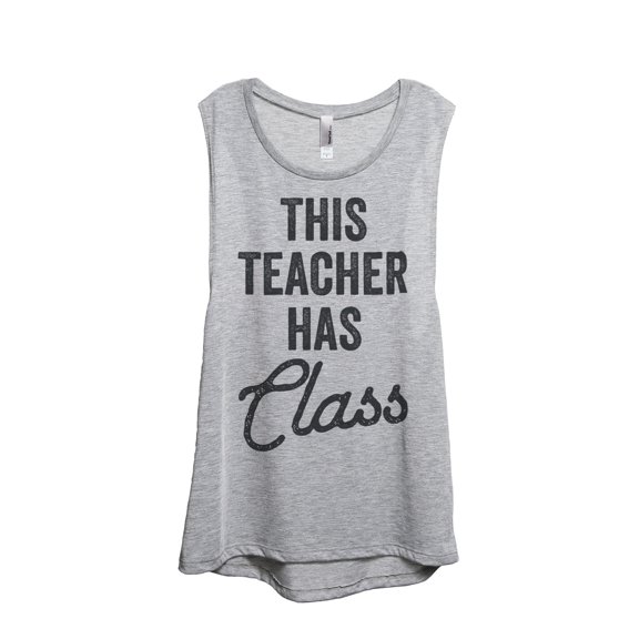 Thread Tank This Teacher Has Class Women's Sleeveless Muscle Tank Top Sport Grey Small